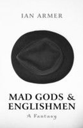 Mad Gods and Englishmen