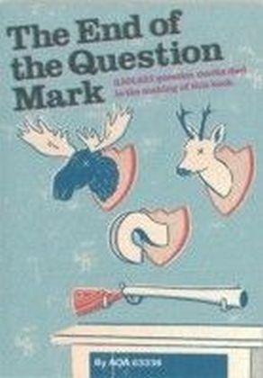 End Of The Question Mark?