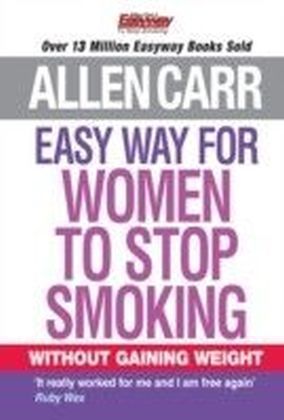 Allen Carr's Easy Way for Women to Stop Smoking