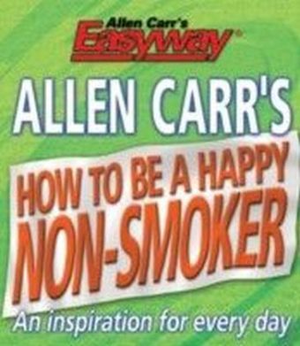 Allen Carr's How to be a Happy Non-Smoker