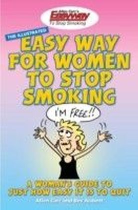 Allen Carr's Illustrated Easyway for Women to Stop Smoking