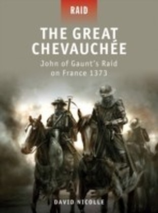 Great Chevauchee - John of Gaunt's Raid on France 1373