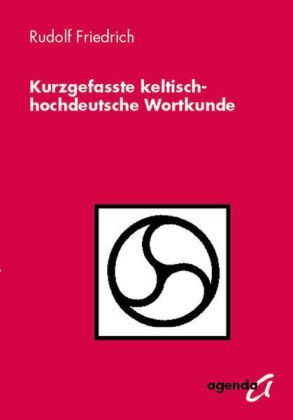 Kurzgefasste keltisch-hochdeutsche Wortkunde main product photo