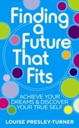 Finding a Future That Fits