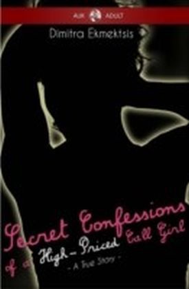 Secret Confessions of a High-Priced Call Girl