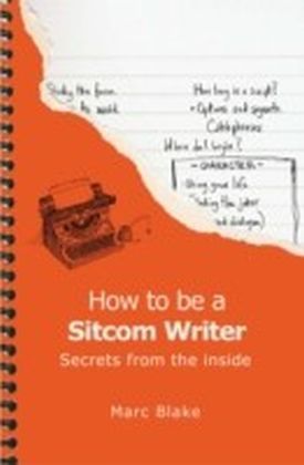 How To Be A Sitcom Writer