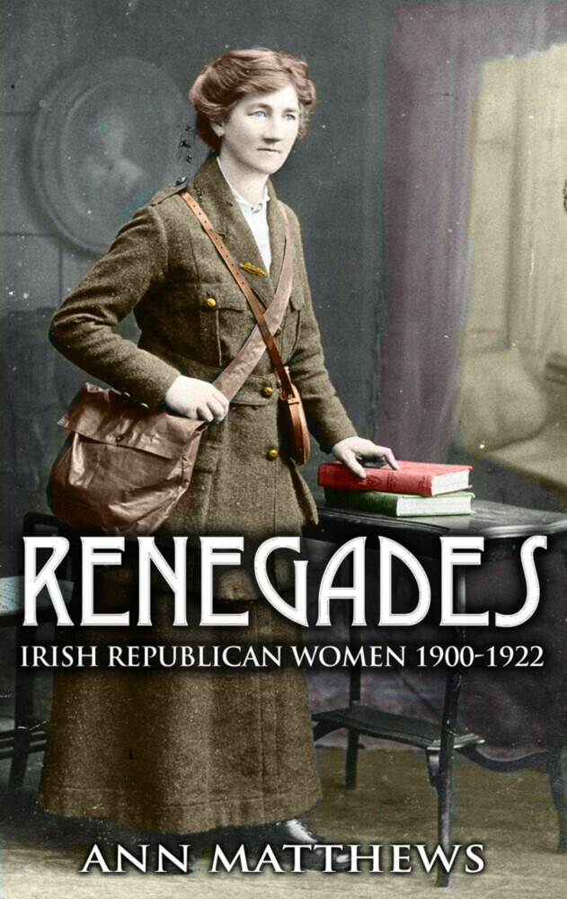 Renegades: Irish Republican Women 1900-1922 main product photo
