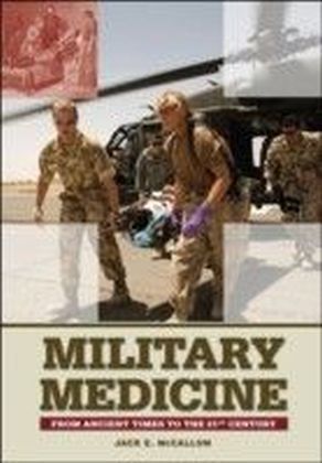 Military Medicine: From Ancient Times to the 21st Century
