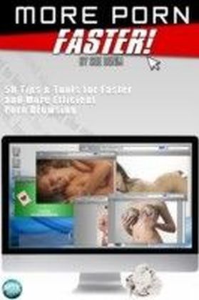 More Porn - Faster!