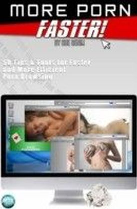 More Porn - Faster!