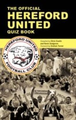 Official Hereford United Quiz Book