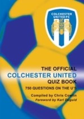 Official Colchester United Quiz Book
