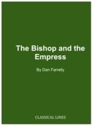 Bishop and the Empress: Ambrose and Justina