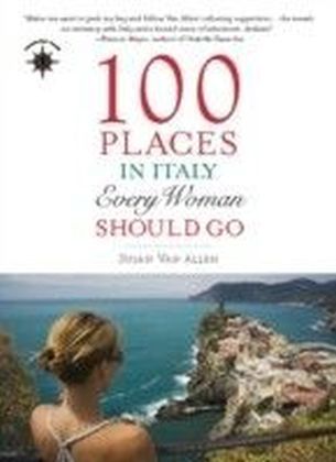100 Places in Italy Every Woman Should Go