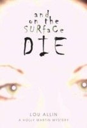 And on the Surface Die
