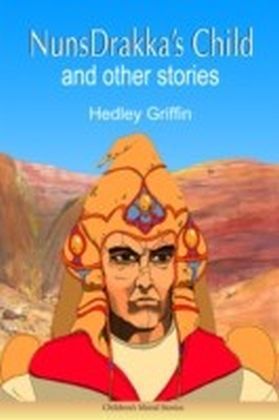 NunsDrakka's Child and other Stories