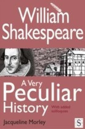 William Shakespeare, A Very Peculiar History main product photo