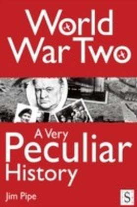 World War Two, A Very Peculiar History
