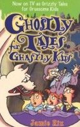 Ghostly Tales for Ghastly Kids