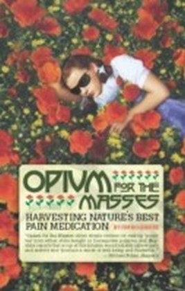 Opium for the Masses