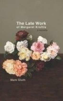 Late Work of Margaret Kroftis