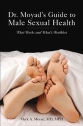 Dr. Moyad's Guide to Male Sexual Health
