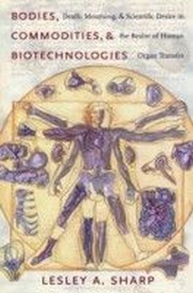 Bodies, Commodities, and Biotechnologies