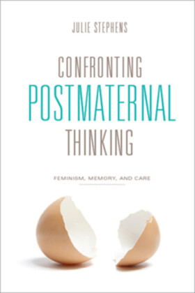 Confronting Postmaternal Thinking