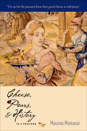Cheese, Pears, and History in a Proverb