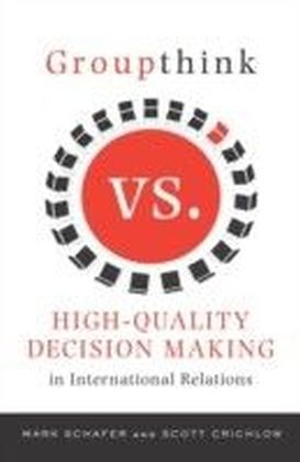 Groupthink Versus High-Quality Decision Making in International Relations main product photo