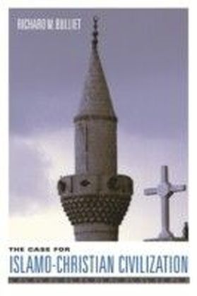 Case for Islamo-Christian Civilization