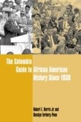 Columbia Guide to African American History Since 1939