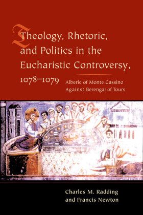 Theology, Rhetoric, and Politics in the Eucharistic Controversy, 1078-1079