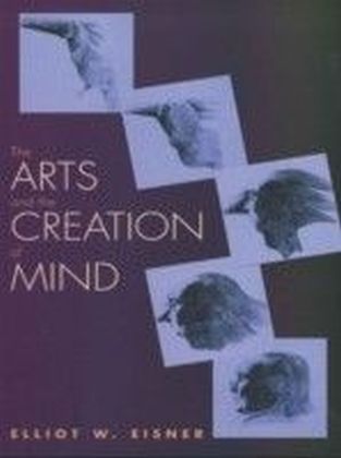 Arts and the Creation of Mind