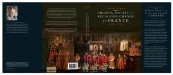 Church, Society, and Religious Change in France, 1580-1730