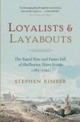 Loyalists and Layabouts