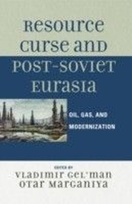 Resource Curse and Post-Soviet Eurasia