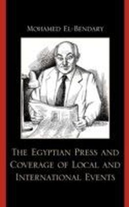 Egyptian Press and Coverage of Local and International Events