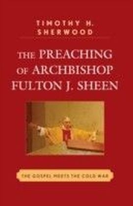 Preaching of Archbishop Fulton J. Sheen