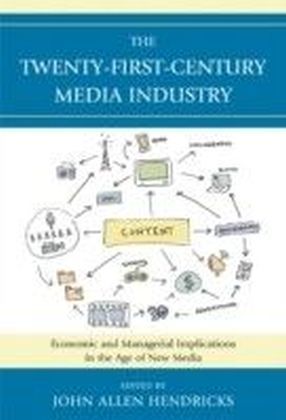 Twenty-First-Century Media Industry