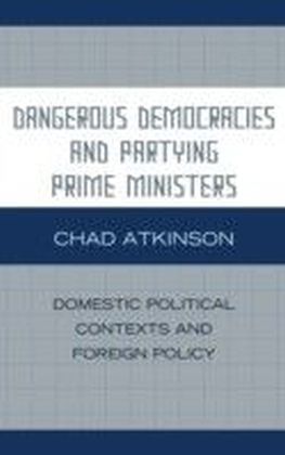 Dangerous Democracies and Partying Prime Ministers