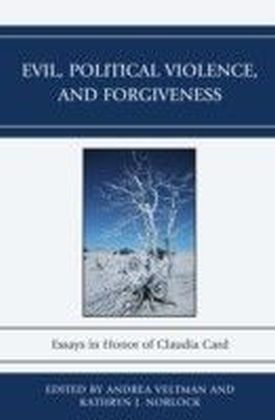 Evil, Political Violence, and Forgiveness