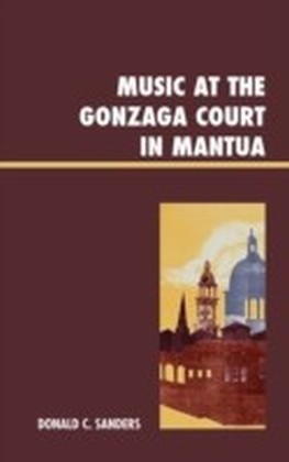 Music at the Gonzaga Court in Mantua