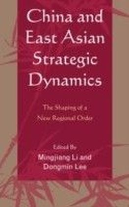 China and East Asian Strategic Dynamics