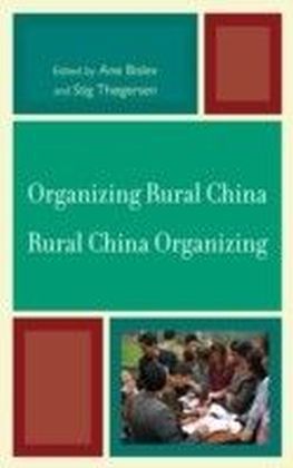 Organizing Rural China - Rural China Organizing