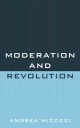 Moderation and Revolution
