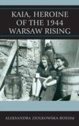 Kaia, Heroine of the 1944 Warsaw Rising