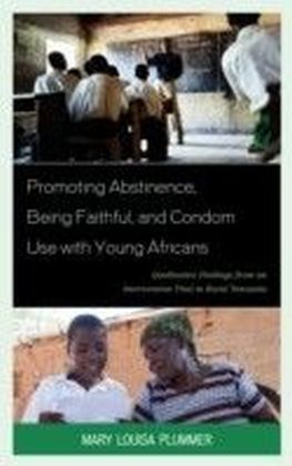 Promoting Abstinence, Being Faithful, and Condom Use with Young Africans