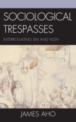 Sociological Trespasses