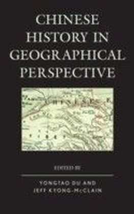 Chinese History in Geographical Perspective